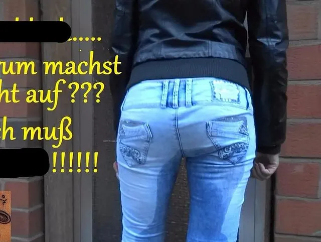 Kann nicht warten - Jeanspiss vor der Haustür