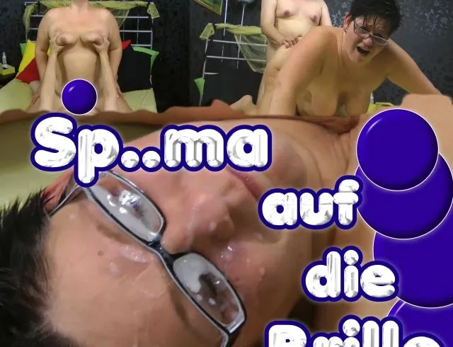 SPERMA auf die BRILLE