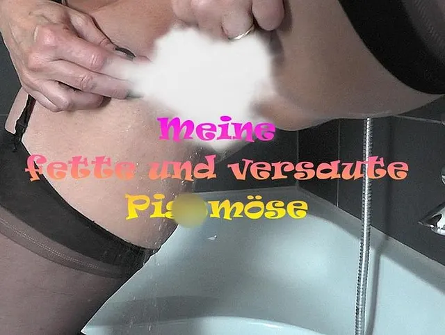 Meine fette und versaute Pissmöse