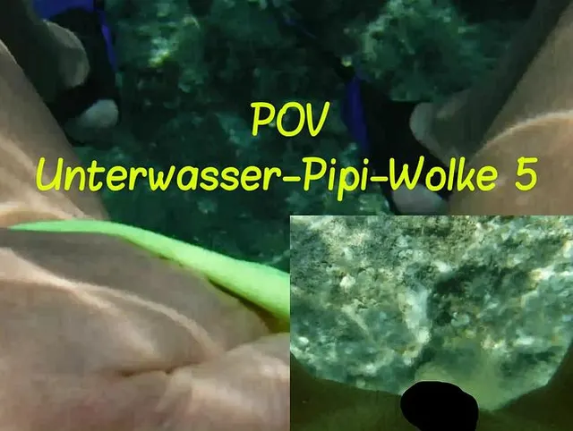 POV Unterwasser Pipi-Wolke 5