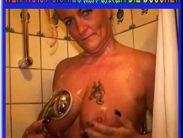 Wer traut sich zu mir unter die Dusche?